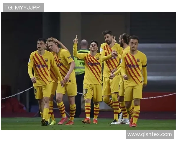 巴萨与西班牙人国王杯精彩对决视频直播全程回顾与分析